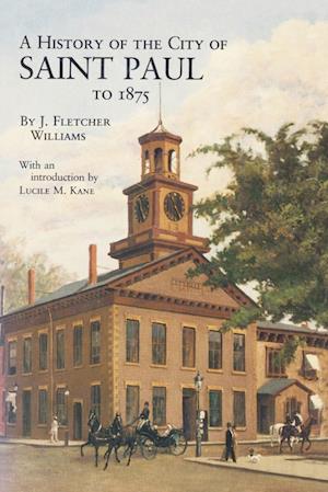 History of the City of St. Paul to 1857