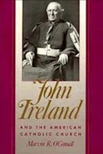 John Ireland & the American Catholic Church