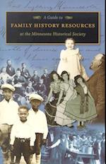 A Guide to Family History Resources at the Minnesota Historical Society