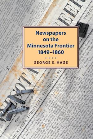 Newspapers on the Minnesota Frontier, 1849-1860