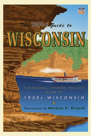 The WPA Guide to Wisconsin