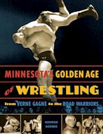 Minnesota's Golden Age of Wrestling