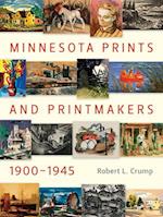 Minnesota Prints and Printmakers, 1900-1945