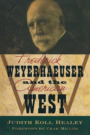 Frederick Weyerhaeuser and the American West