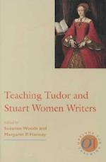 Teaching Tudor and Stuart Women Writers