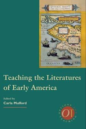 Teaching the Literatures of Early America