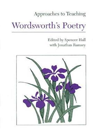 Approaches to Teaching Wordsworth's Poetry