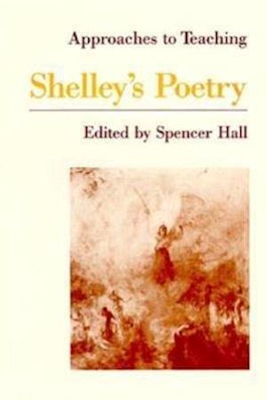 Approaches to Teaching Shelley's Poetry