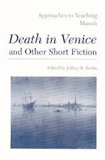 Approaches to Teaching Mann's Death in Venice and Other Sho