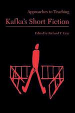 Approaches to Teaching Kafka's Short Fiction