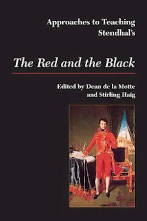 Approaches to Teaching Stendhal's the Red and the Black