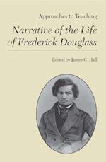 Approaches to Teaching Narrative of the Life of Fredrick Douglass