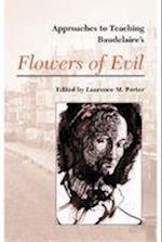 Approaches to Teaching Baudelaire's Flowers of Evil
