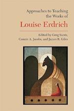Approaches to Teaching the Works of Louise Erdrich