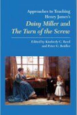 Approaches to Teaching Henry James's Daisy Miller and The Turn of the Screw