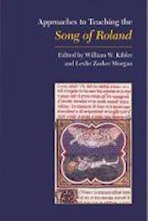 Association, M:  Approaches to Teaching the Song of Roland