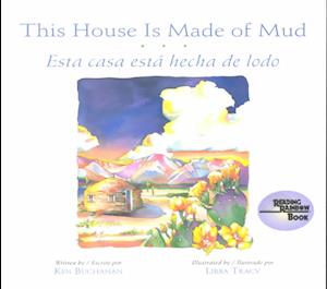 This House is Made of Mud / Esta Casa Esta Hecha de Lodo
