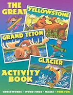 The Great Yellowstone, Grand Teton, Glacier Activity Book.