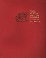 Corpus of Maya Hieroglyphic Inscriptions, Volume 3, Part 3