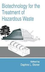 Biotechnology for the Treatment of Hazardous Waste