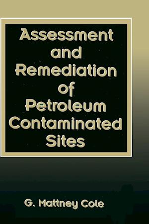 Assessment and Remediation of Petroleum Contaminated Sites