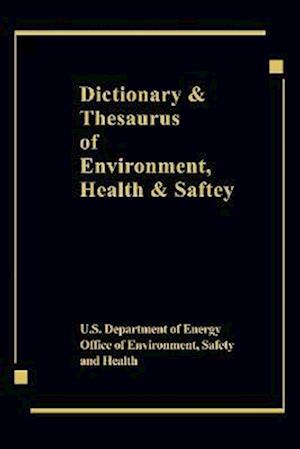 Dictionary & Thesaurus of Environment, Health & Safety