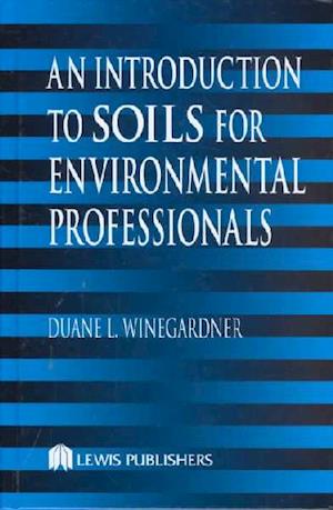 An Introduction to Soils for Environmental Professionals