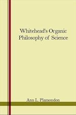 Whitehead's Organic Philosophy of Science