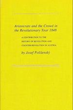 Aristocrats and the Crowd in the Revolutionary Year 1848