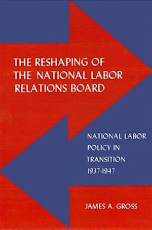 Reshaping of the National Labor Board