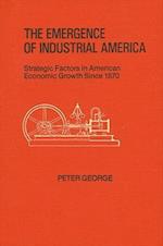 The Emergence of Industrial America