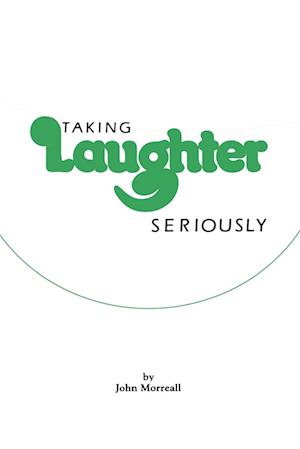 Taking Laughter Seriously