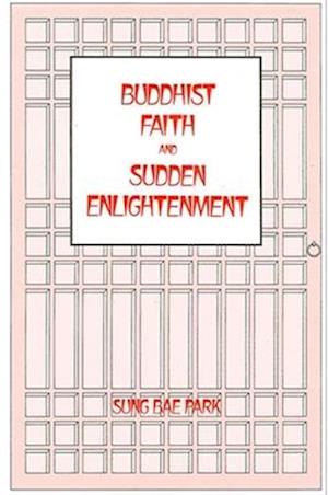 Buddhist Faith and Sudden Enlightenment