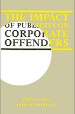 The Impact of Publicity on Corporate Offenders