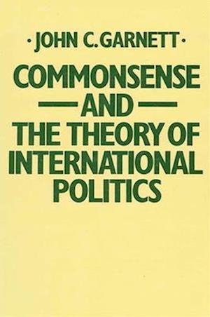 Commonsense and the Theory of International Politics