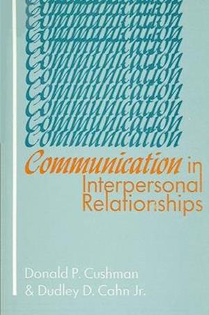 Communication in Interpersonal Relationships