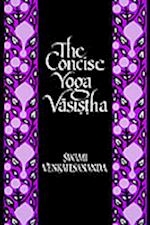 The Concise Yoga Vasistha