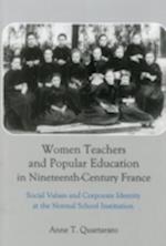 Women Teachers and Popular Education in Nineteenth-Century France