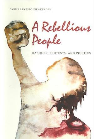 A Rebellious People-Basques Protests And Politics