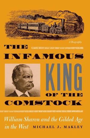 Infamous King Of The Comstock