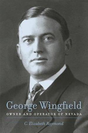 Raymond, C:  George Wingfield