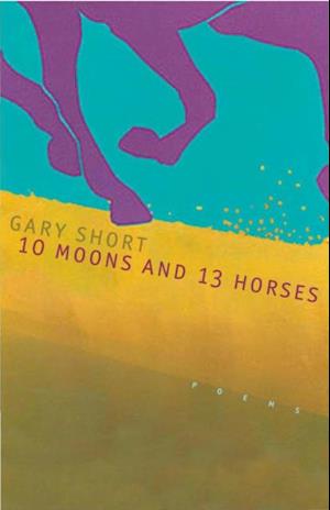 10 Moons And 13 Horses