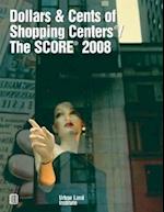 Dollars & Cents of Shopping Centers(r)/The Score(r) 2008