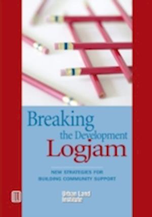 Breaking the Development Log Jam : New Strategies for Building Community Support