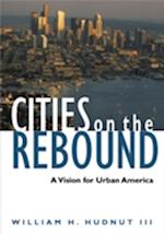 Cities on the Rebound : A Vision for Urban America