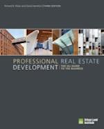 Professional Real Estate Development : The ULI Guide to the Business