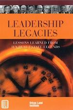Leadership Legacies : Lessons Learned From Ten Real Estate Legends