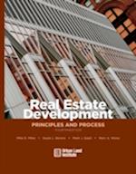 Real Estate Development - 4th Edition : Principles and Process