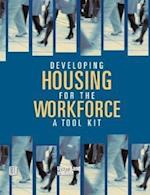 Developing Housing for the Workforce