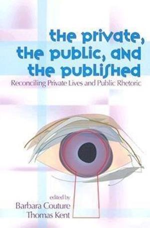 The Private, the Public, and the Published